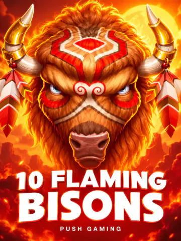 10 Flaming Bisons